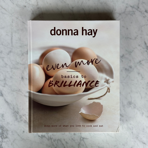 Donna Hay even more basics to BRILLIANCE