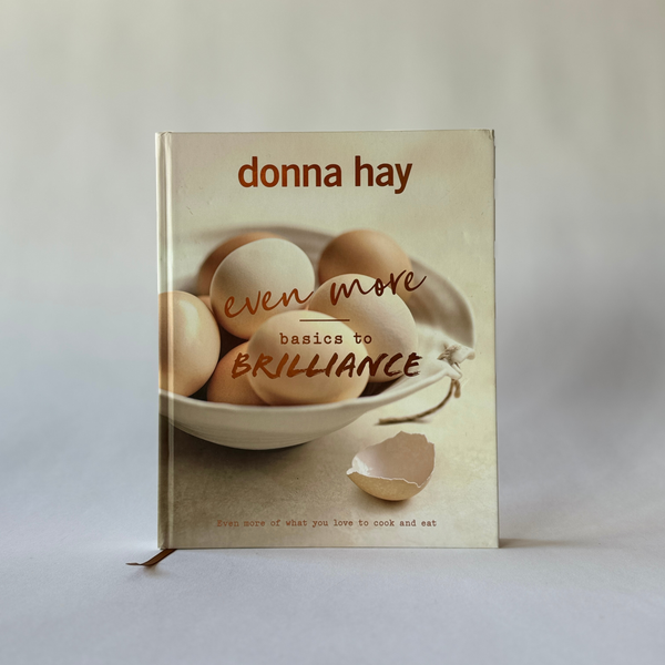 Donna Hay even more basics to BRILLIANCE