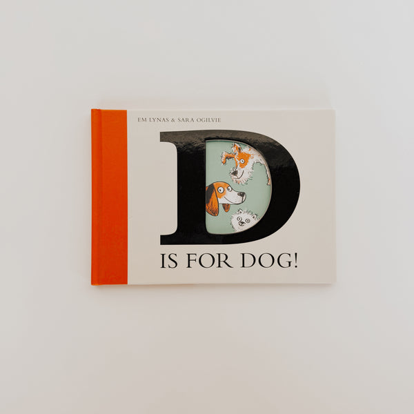 D Is For DOG by Em Lynas & Sara Ogilvie