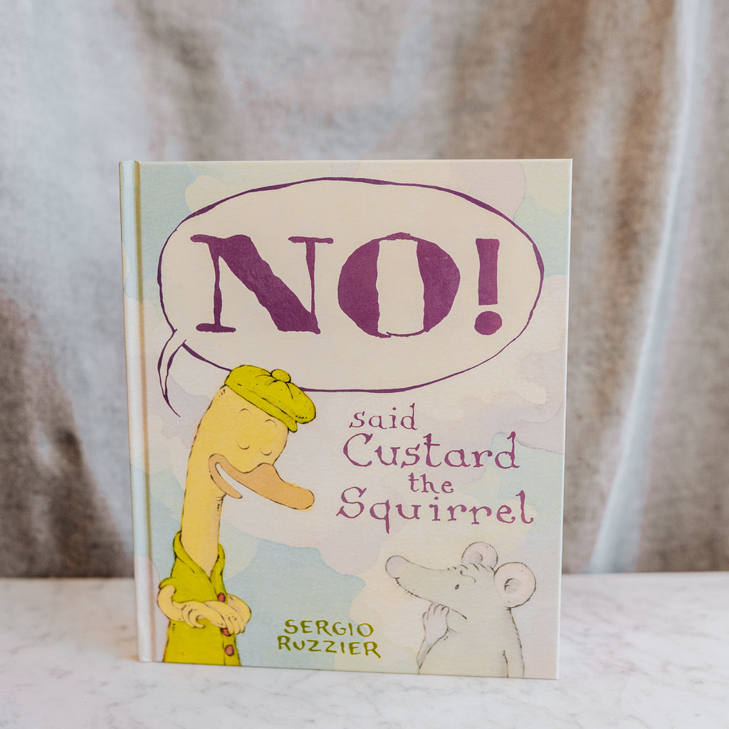 NO ! said Custard the Squirrel