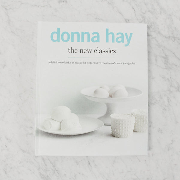 front cover of donna hay's the new classics
